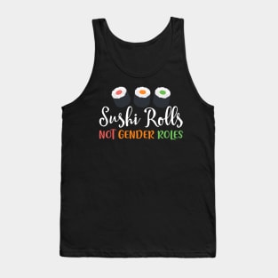 sushi rolls not gender roles T-Shirt Tank Top